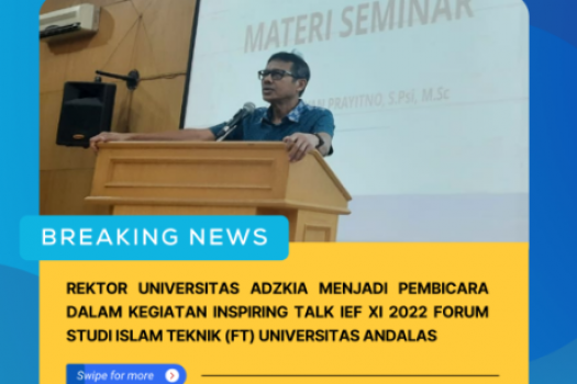 Rektor Universitas Adzkia, Prof. Dr. Irwan Prayitno, M.Sc., Psikolog menjadi pembicara INSPIRING TALK IEF XI 2022